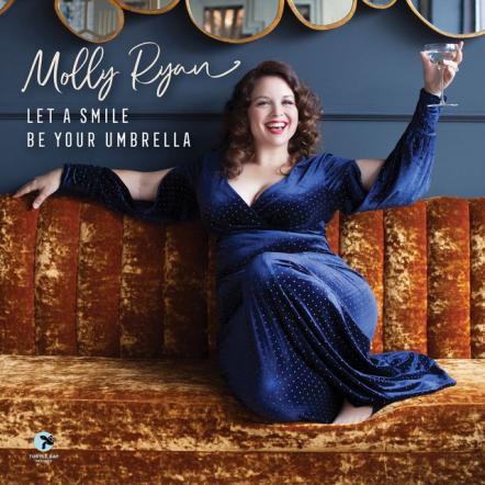 Jazz Artist Molly Ryan Releases New Single "Let A Smile Be Your Umbrella"