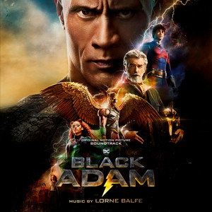 Black Adam (Original Motion Picture Soundtrack) By Grammy Award-Winning Composer Lorne Balfe Now Available
