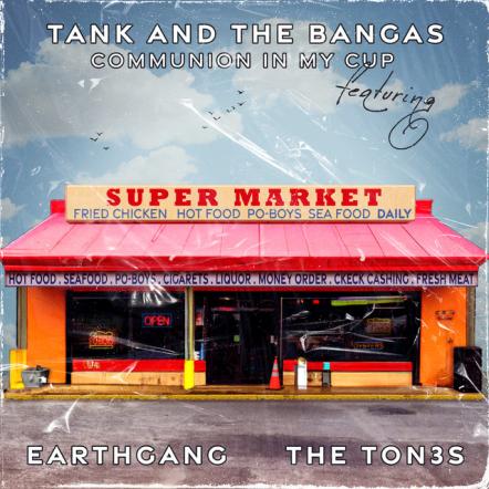 Tank And The Bangas Team Up With Earthgang For 'Communion In My Cup' Remix