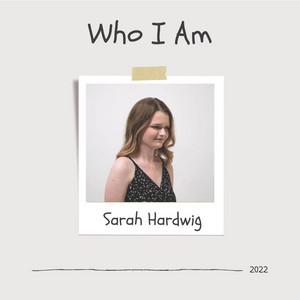 Sarah Hardwig Releases 'Who I Am'