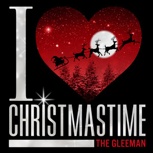 The Gleeman - 'I Love Christmastime'