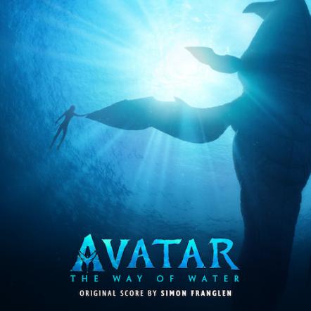 Avatar: The Way Of Water (Original Score) With Music By Simon Franglen Available Now