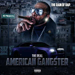 The Rain Of Rap Raises The Heat With New Single "The Real American Gangster"