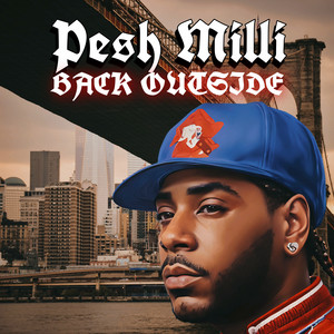 Brooklyn Rapper Pesh Milli Shares 'Back Outside'