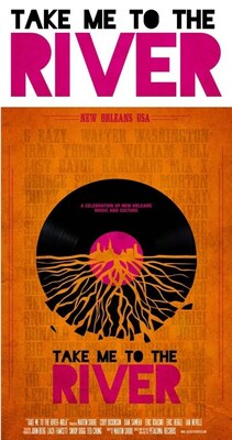 Documentary Film Take Me To The River New Orleans Available On All Major Streaming Platforms Beginning February 3, 2023