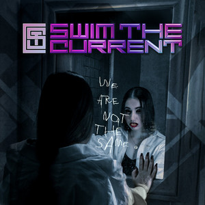 Swim The Current Releases New Single/Video "We Are Not The Same" Ft. On Vocals Marcos Leal Of III Nino