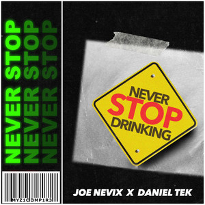 Italian Producers Joe Nevix & Daniel Tek Present Their New Single Titled "Never Stop"