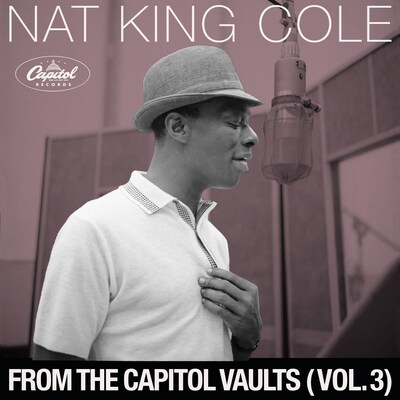 Capitol/UMe Releases From The Capitol Vaults (Vol. 3) By Nat King Cole Digitally Today