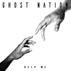 Ghost Nation Unleashes New Single "Help Me"