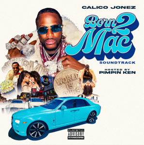 Hip Hop Artist Calico Jonez Set To Release New Soundtrack "Born 2 Mac" Ft. Pimpin Ken