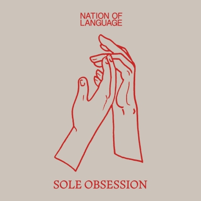 Nation Of Language Explore The Madness Of Desire On "Sole Obsession," First New Single & Music Video Of 2023