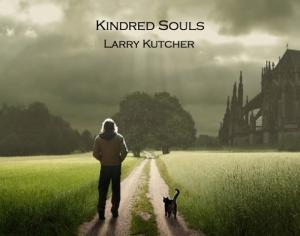 Pianist/Composer Larry Kutcher Releases Debut Album For Solo Piano "Kindred Souls"