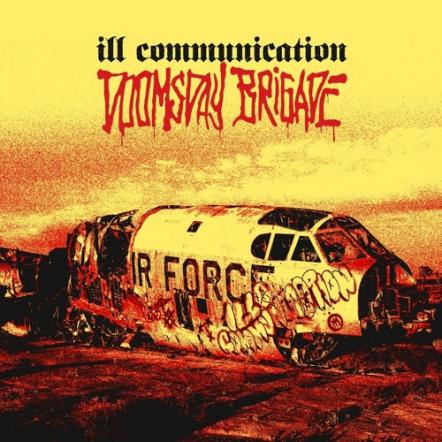 Ill Communication Release New Track From Upcoming 'Doomsday Brigade' LP