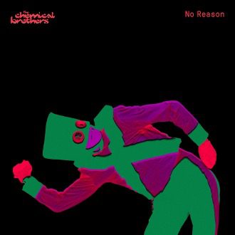 The Chemical Brothers Release New Single And Music Video "No Reason"