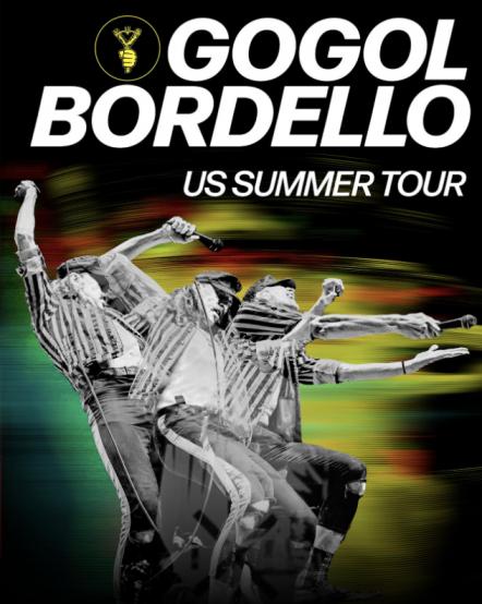 Gogol Bordello Announces US Summer Tour Kicking Off July 11, 2023