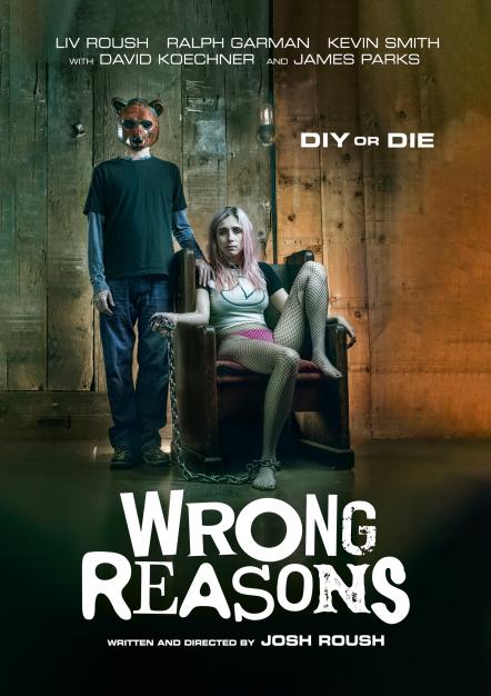 MVD Entertainment Group Acquires North American Rights To Josh Roush's Darkly Comedic Thriller Wrong Reasons, Executive Produced By Kevin Smith