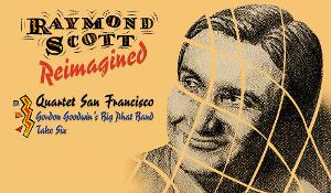 Raymond Scott Reimagined, An Unprecedented Musical Journey Arrives July 21, 2023