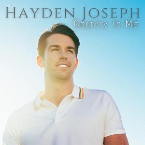 Hayden Joseph Releases New Album 'Country To Me'