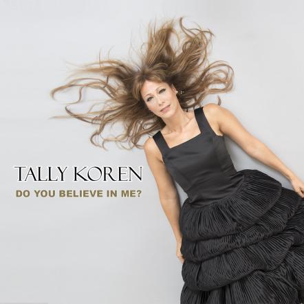 "Do You Believe In Me?" New Album By International Singer Songwriter Tally Koren