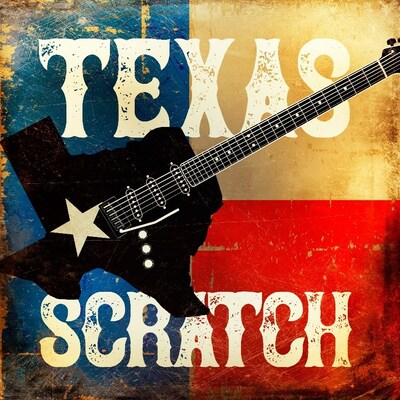 Texas Scratch - The Legendary Never-Released Album Finally Gets Its Due After 13 Years