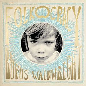 Rufus Wainwright Shares 'Folkocracy' Album With Nicole Scherzinger, David Byrne & More