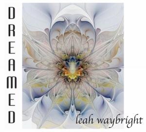 Composer, Pianist Leah Waybright To Release New Album "Dreamed"