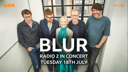 Radio 2 In Concert With Blur Announced As Part Of A Summer Of Music Across The BBC