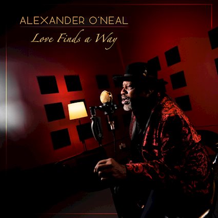 Soul Legend Alexander O'Neal Releases Gorgeous New Single 'Love Finds A Way'!