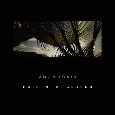 Amon Tobin's Hole In The Ground (Original Motion Picture Soundtrack) Set For Release September 8, 2023