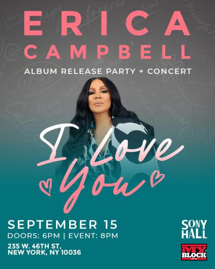 Multi-Award Winning Recording Artist Erica Campbell Releases Her Anticipated 3rd Studio Album "I Love You"