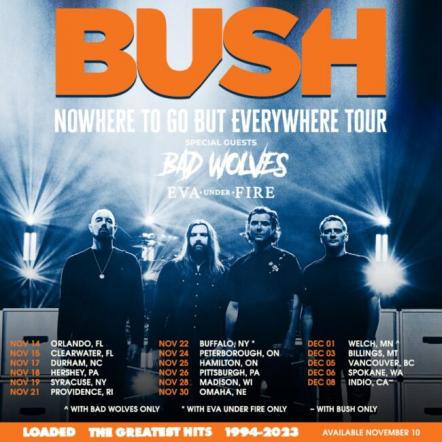 Bad Wolves & Eva Under Fire To Join Bush On Winter "Nowhere To Go But Everywhere" North American Tour