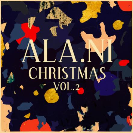 ALA.NI Releases New Festive EP Christmas Vol. 2
