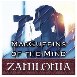 Zanilonia Releases New Single "MacGuffins Of The Mind"