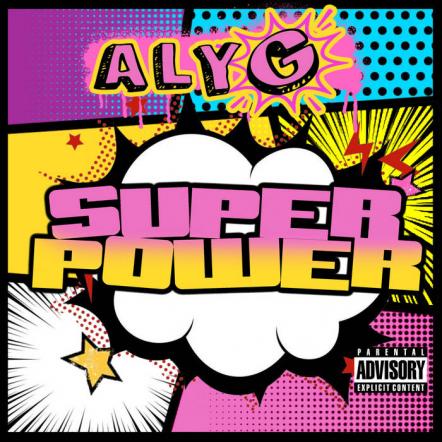 Brooklyn Electro-HipHop Artist Aly G Serves Up An Ode To Womanhood On New Single 'Super Power'