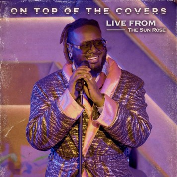 T-Pain Releases 'On Top Of The Covers (Live From The Sun Rose)'