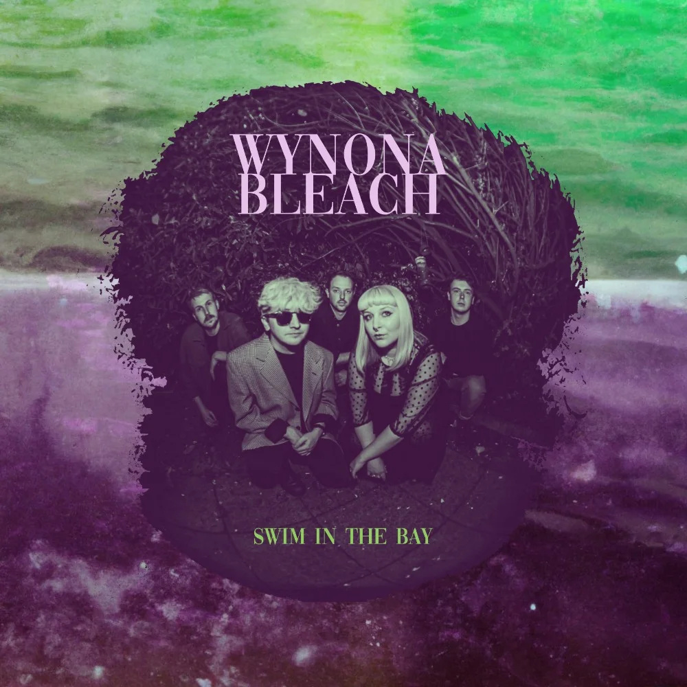 Indie Rockers Wynona Bleach Announce New Single "Swim In The Bay" - Available January 24, 2024