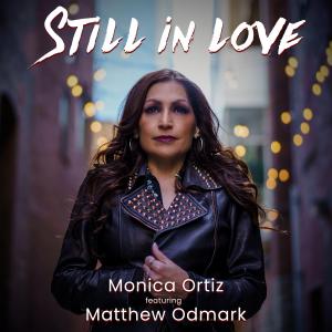 Monica Ortiz Releases New Single "Still In Love"