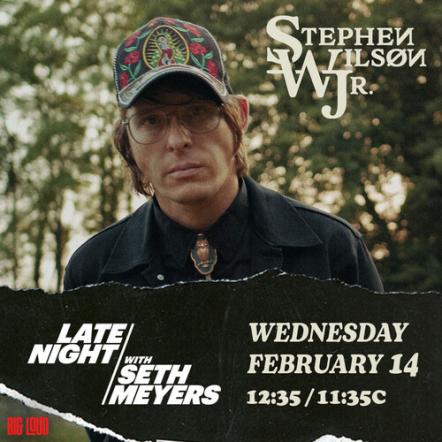 Stephen Wilson Jr. Late Night TV Debut This Wednesday, February 14 On Late Night With Seth Meyers