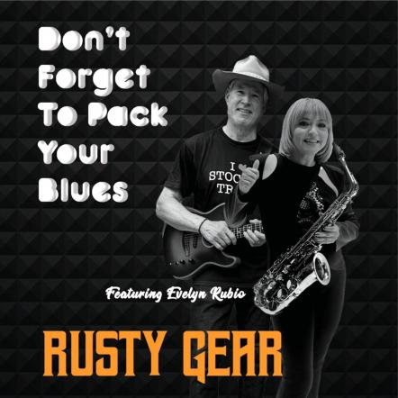 Blues From Texas! New Release From Rusty Gear Featuring Evelyn Rubio