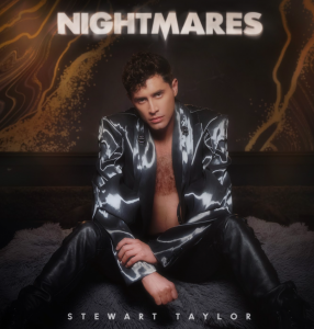 Stewart Taylor Releases His Brand New Music Video "Nightmares"