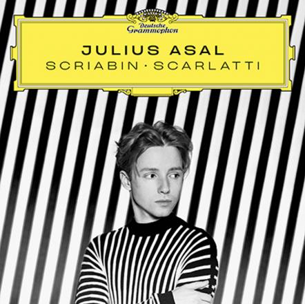 Julius Asal: Scriabin - Scarlatti; Phenomenal Young German Pianist Julius Asal Releases His Debut DG Album