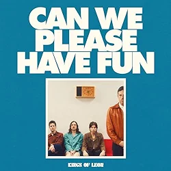 Kings Of Leon Announce New Album "Can We Please Have Fun" And 2024 World Tour