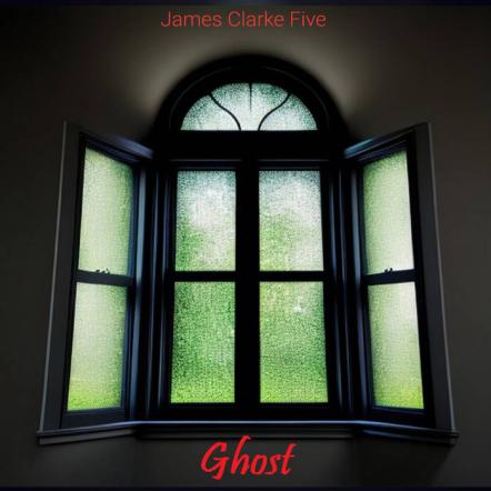 UK Artist James Clarke Five Presents 'Ghost', Previewing New Album 'Zoom And The Gadflies'