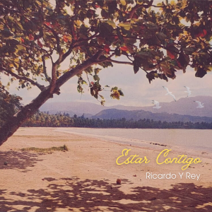 Ricardo Y Rey Unveils Second Single 'Estar Contigo' For Global Release