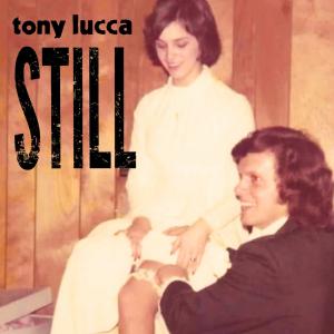 Tony Lucca Set To Release Still EP On April 26, 2024