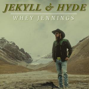 Country Singer/Songwriter Whey Jennings Announces Highly Anticipated Debut Album "Jekyll & Hyde," Due Out August 23, 2024