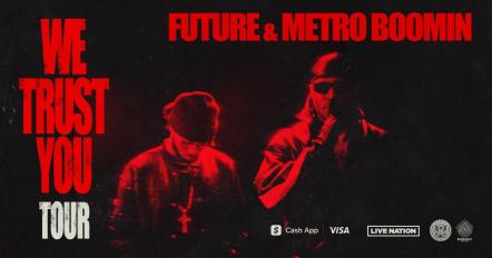 Future & Metro Boomin Share "Drink N Dance" Music Video; 'We Trust You Tour' On Sale Friday!