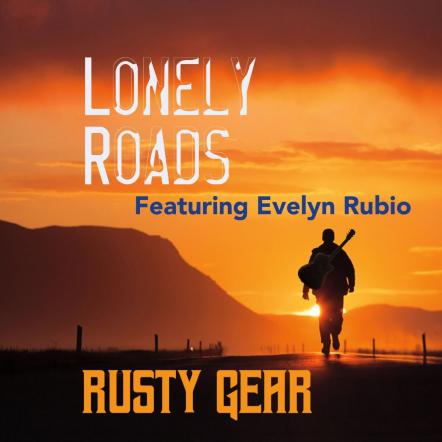 Released Today: Rusty Gear's Newest Single "Lonely Roads"